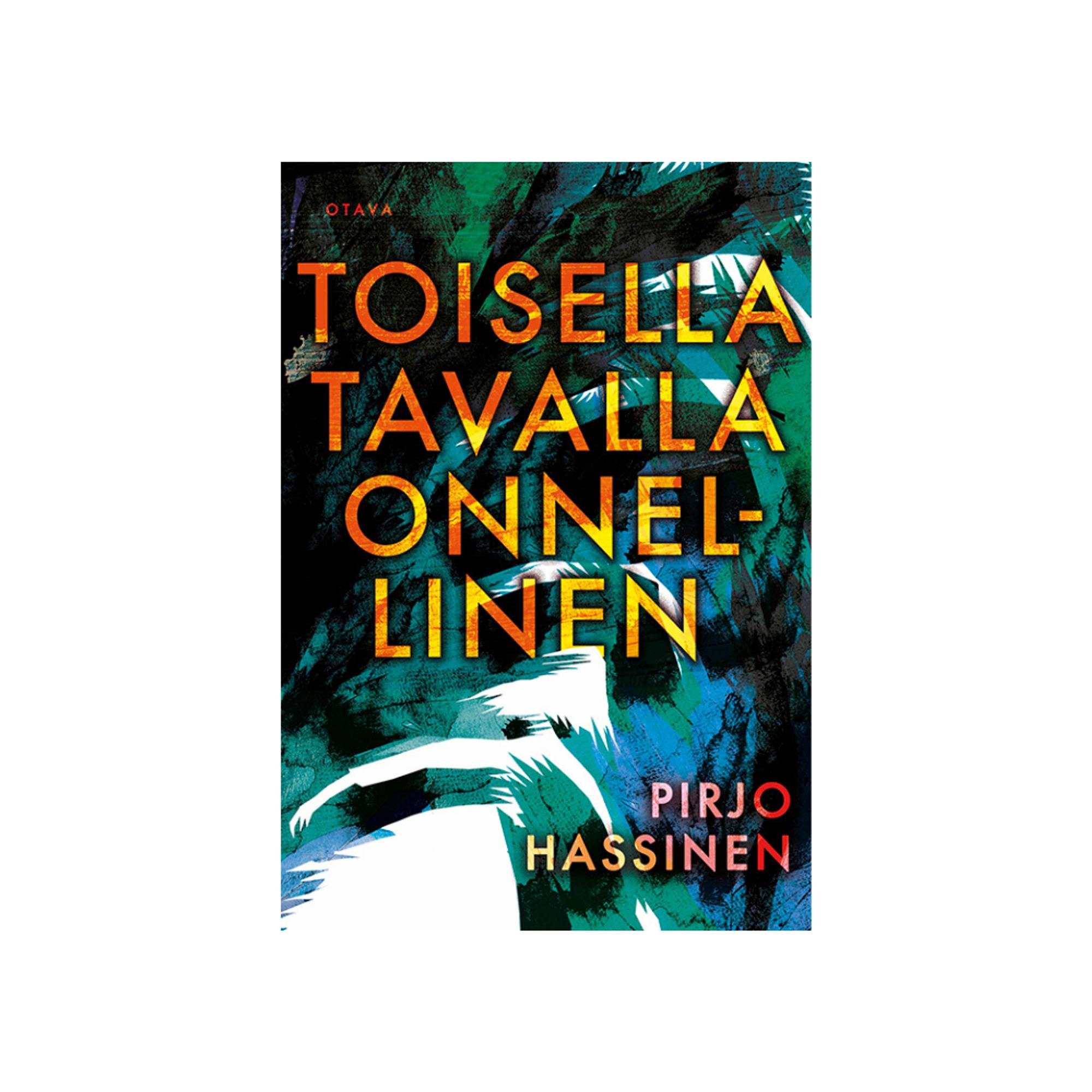 Kirja-arvio: Toisella tavalla onnellinen, Pirjo Hassinen (Otava)