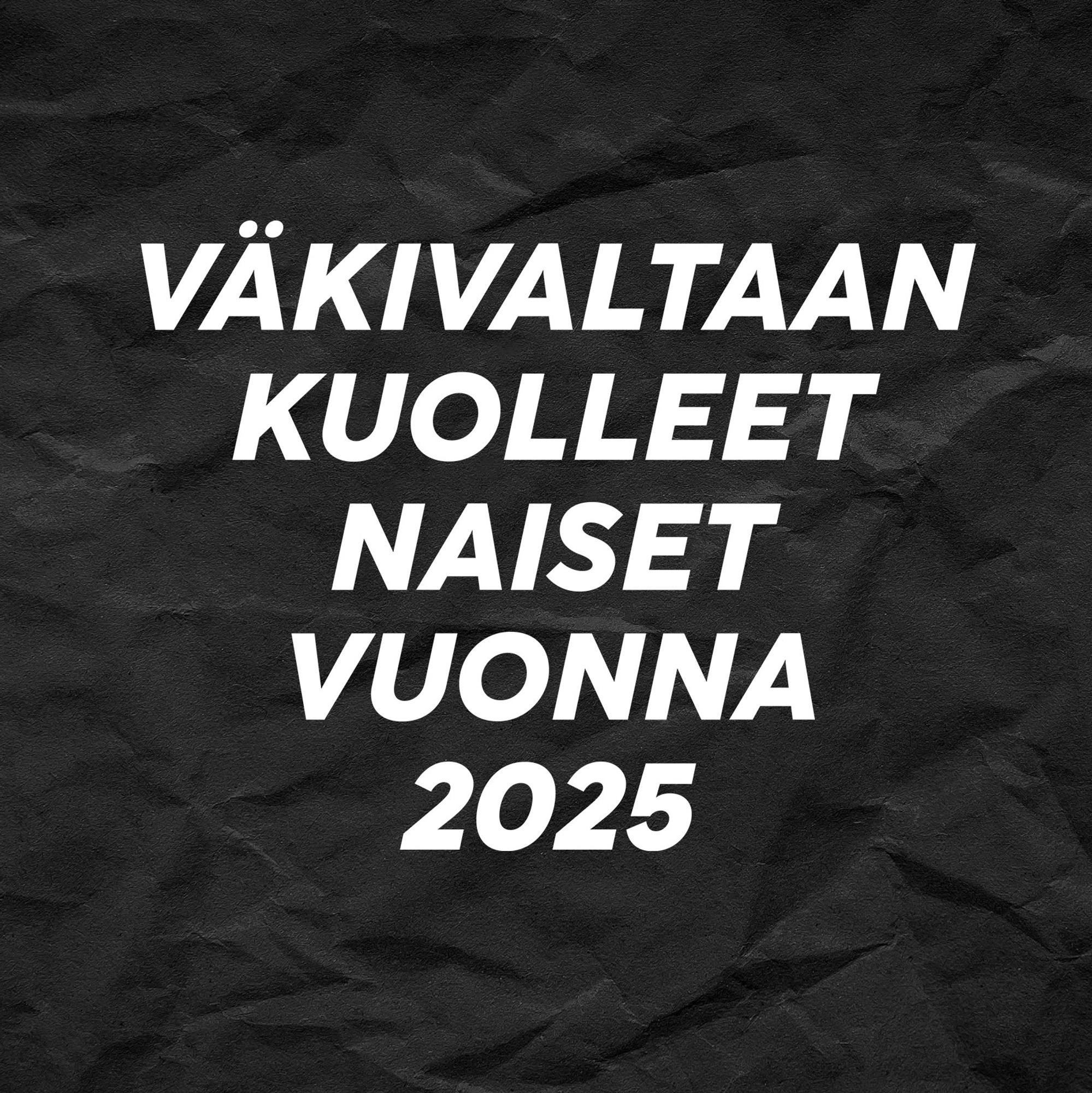 Väkivaltaan kuolleet naiset vuonna 2025 – eeva.fi kokoaa tiedot päivittyvään listaan