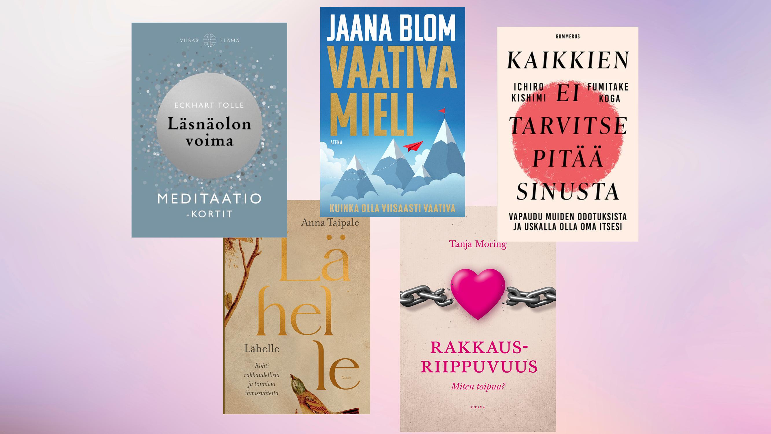 5  uutta hyvinvointikirjaa – yksi niistä kertoo, kuinka vapaudut rakkausriippuvuudesta