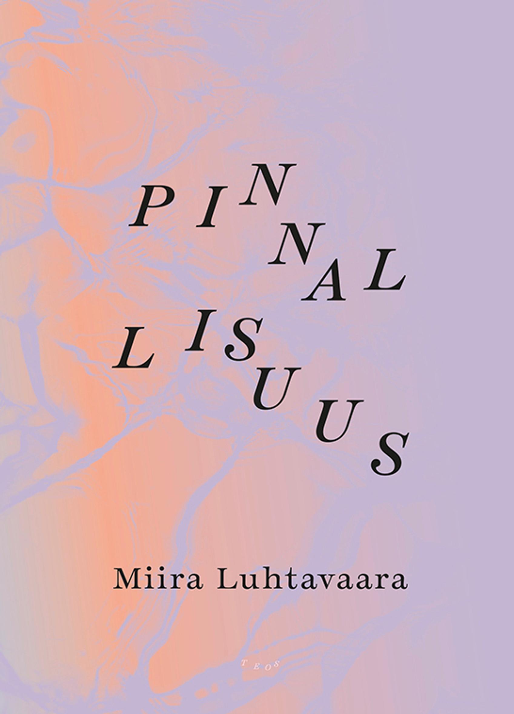 Miira Luhtavaara: Pinnallisuus.