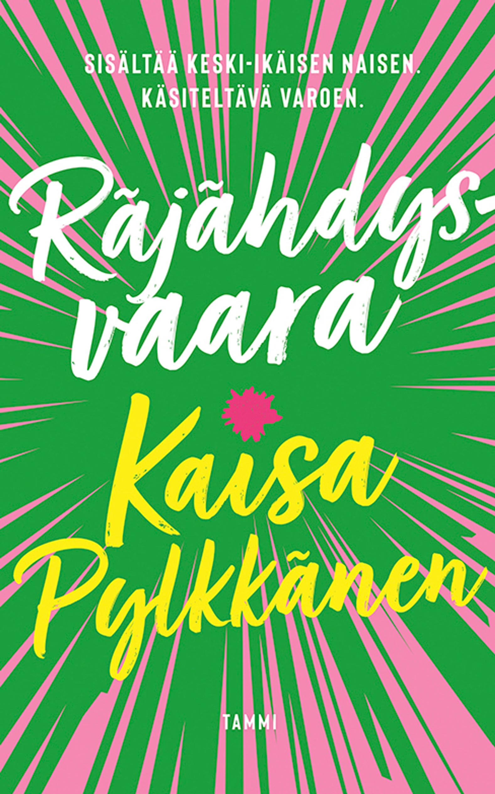 Kaisa Pylkkänen: Räjähdysvaara