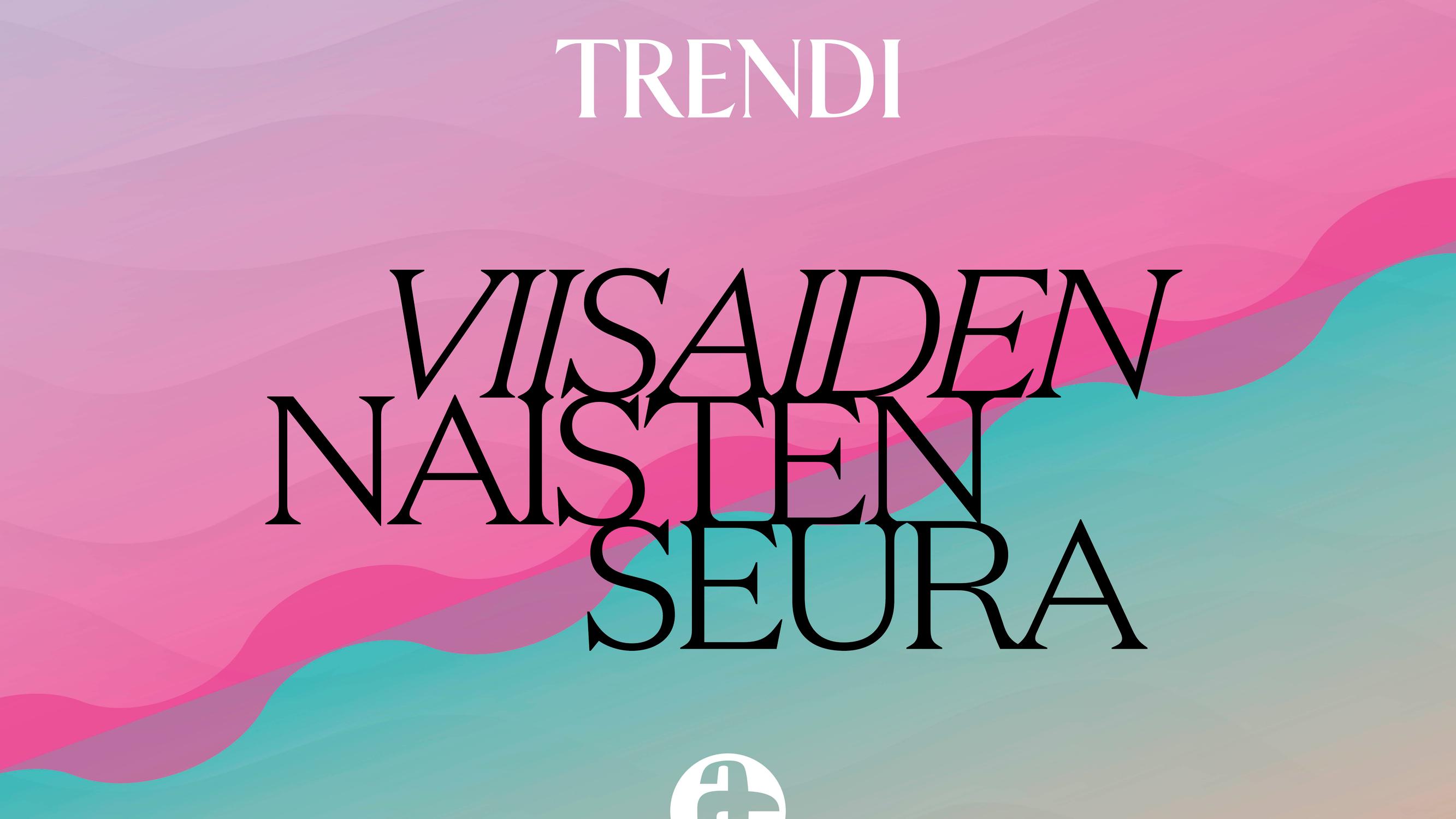 Tervetuloa Viisaiden naisten seuraan! Trendin podcastissa puhutaan syvällisesti elämän suurista oivalluksista