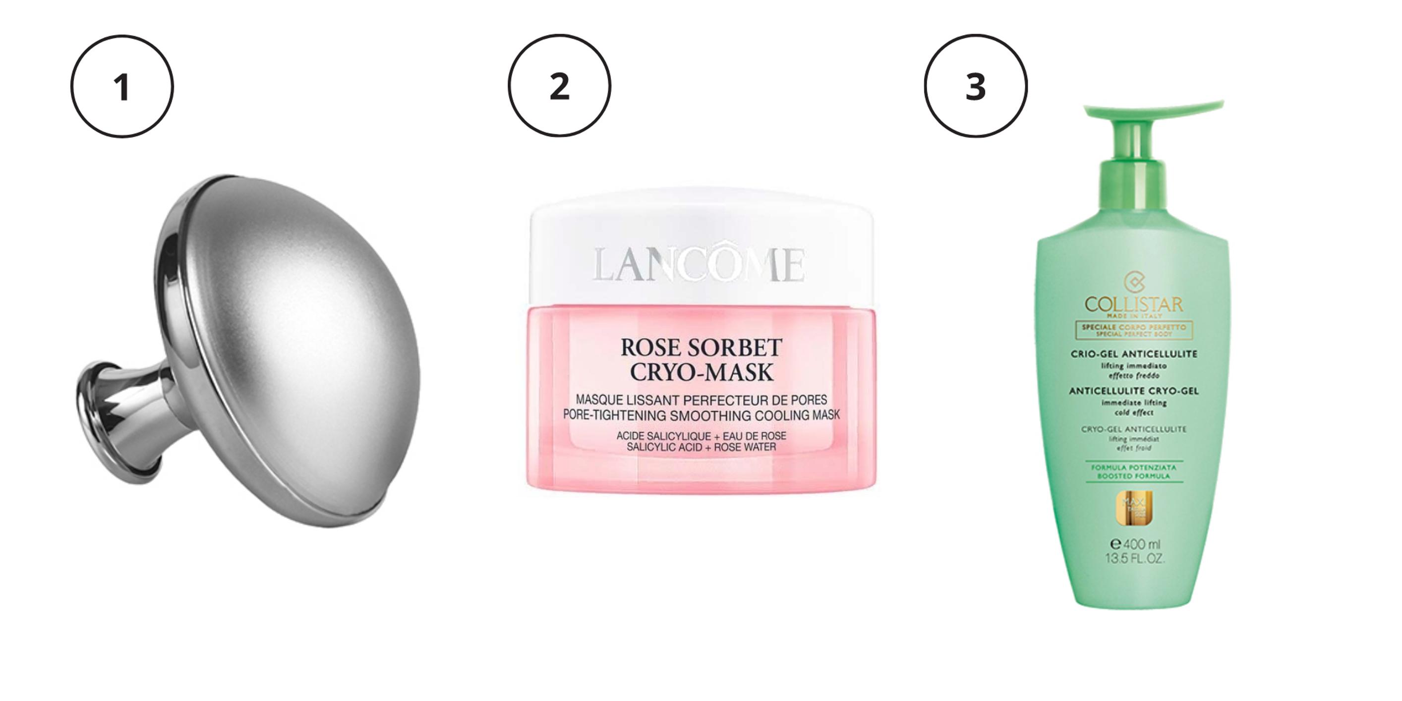 1. Kylmähieronta lievittää turvotusta, hillitsee talintuotantoa sekä saattaa tehostaa kasvonaamion vaikutusta. Säilytä hierontalaite kylmässä. Dr. Ceuracle Cryo Cooler 34 e. 2. Tämä kasvonaamio on samean ihon pikapiristäjä: vaikutusaika on vain viisi minuuttia. Tehoaineina ovat kuoriva salisyylihappo, pehmittävä ruusuvesi ja virkistävät kasviuutteet. Lancômen Rose Sorbet Cryo-Mask 39 e. 3. Selluliittigeeli lupaa antaa potkua mikroverenkierrolle. Tuoksuina ovat sitruunan ja kanelin eteeriset öljyt. Collistar Anti Cellulite Cryo-Gel 53,90 e. 2. Tämä kasvonaamio on samean ihon pikapiristäjä: vaikutusaika on vain viisi minuuttia. Tehoaineina ovat kuoriva salisyylihappo, pehmittävä ruusuvesi ja virkistävät kasviuutteet. Lancômen Rose Sorbet Cryo-Mask 39 e. 3. Selluliittigeeli lupaa antaa potkua mikroverenkierrolle. Tuoksuina ovat sitruunan ja kanelin eteeriset öljyt. Collistar Anti Cellulite Cryo-Gel 53,90 e.