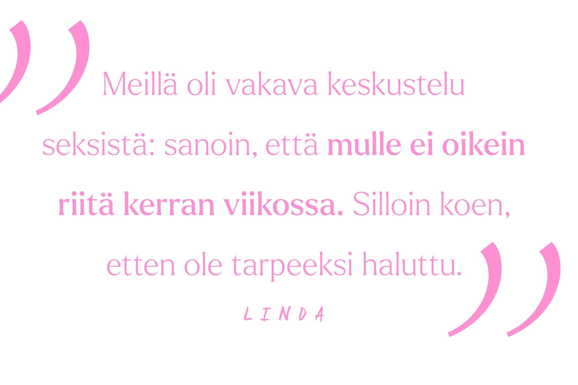 Linda kertoi puolisolleen, ettei seksi kerran viikossa riitä.