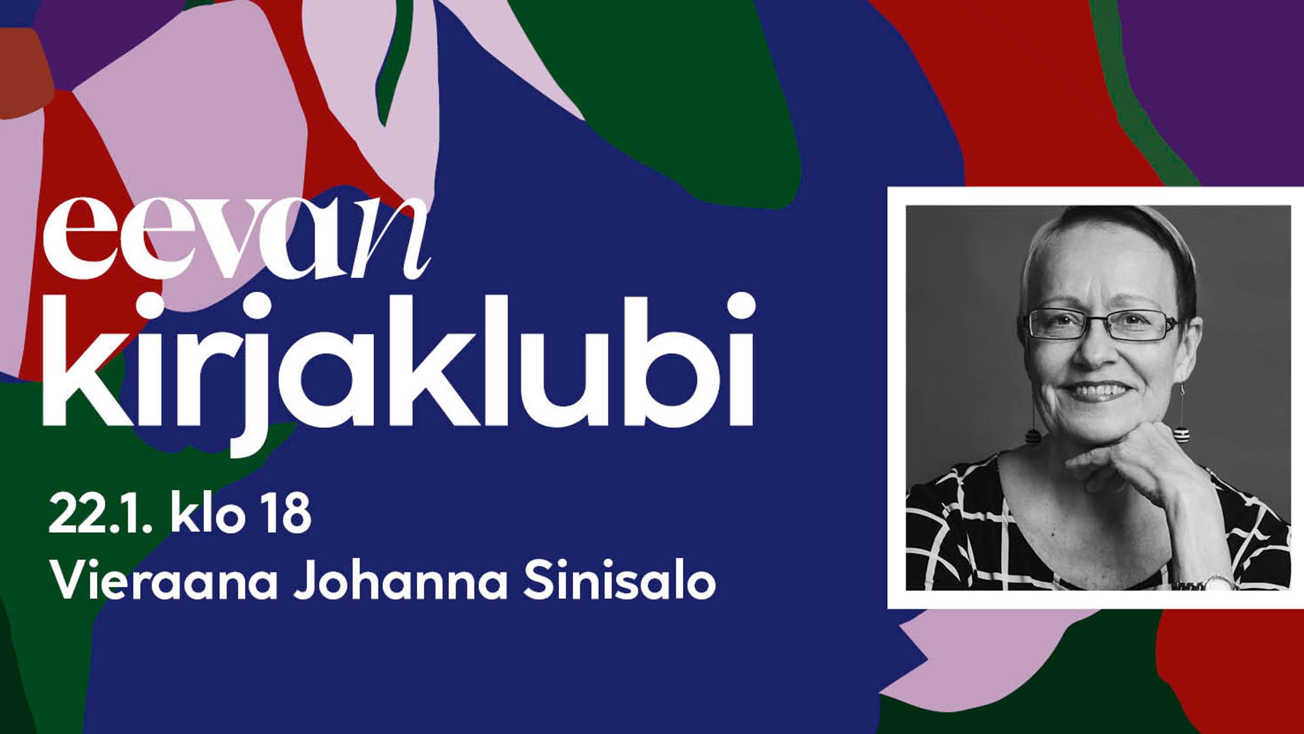 Eevan kirjaklubin tammikuun vieras on Johanna Sinisalo – ilmoittaudu klubiin, joka tuo kirjailijat kotiisi ja korviisi