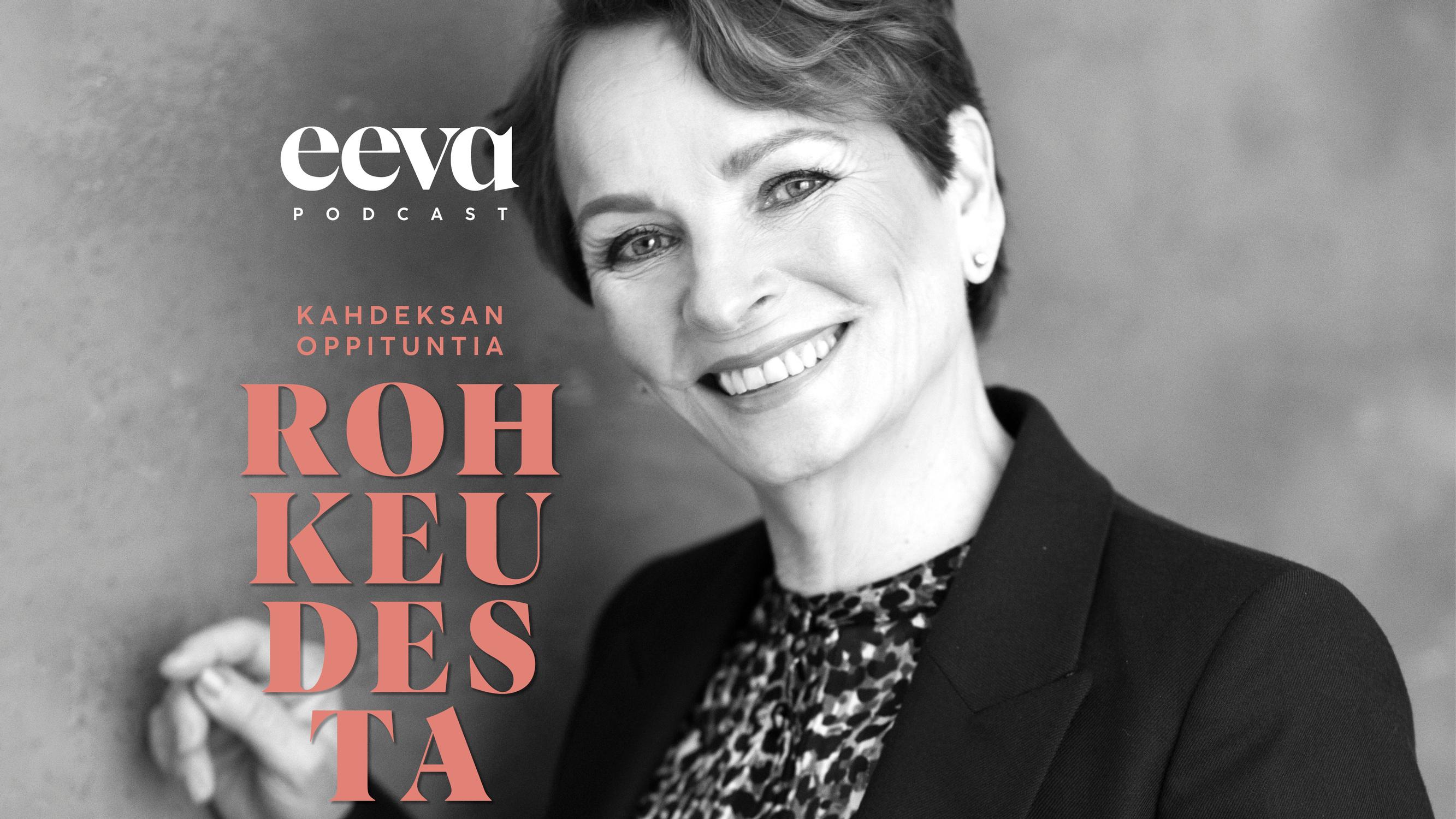 Kahdeksan oppituntia rohkeudesta -podcast: Marja Aarnipuro ja sairauden karaisema rohkeus