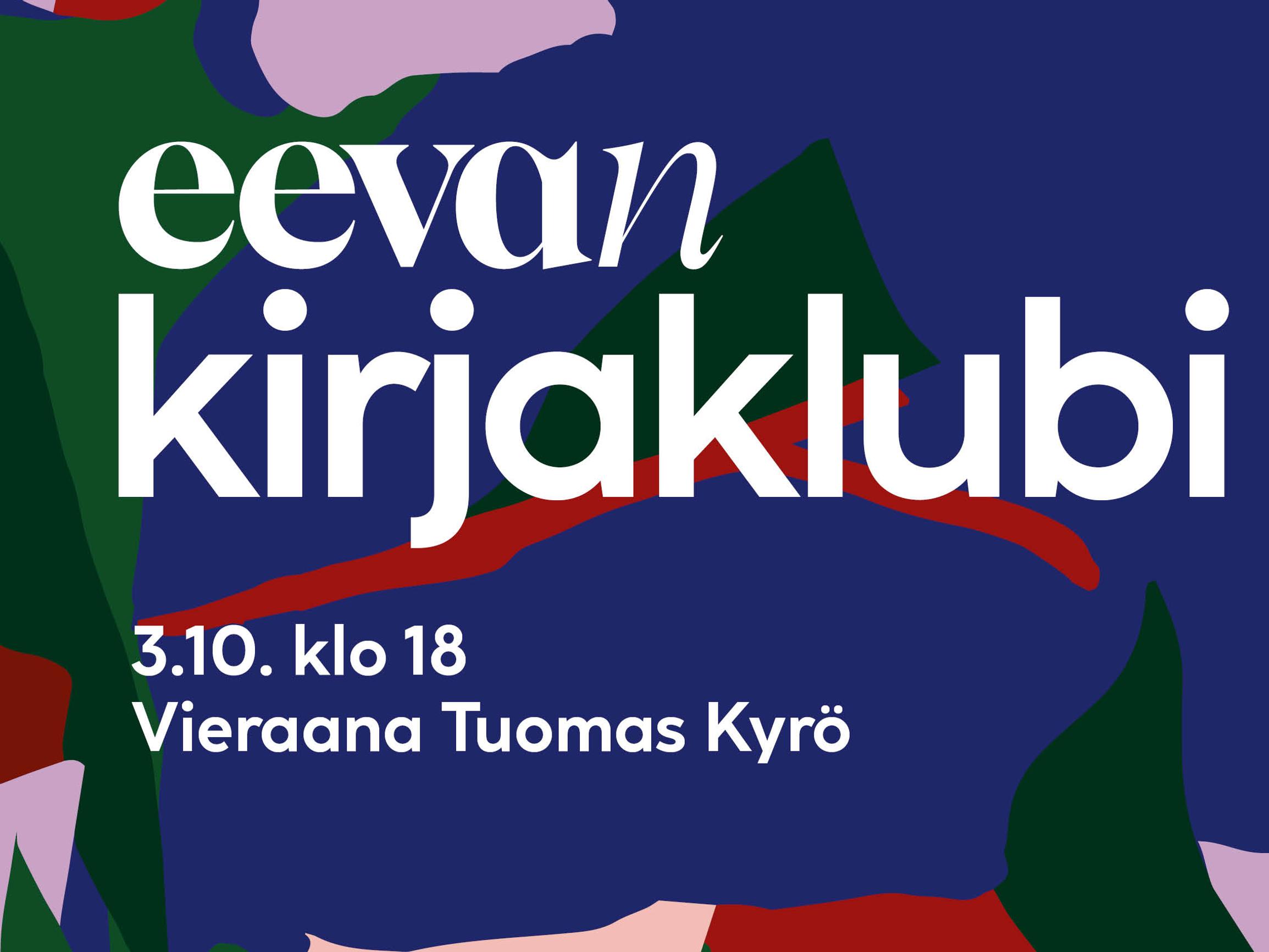 Eevan kirjaklubin lokakuun vieras on Tuomas Kyrö – ilmoittaudu klubiin, joka tuo kirjailijat kotiisi ja korviisi